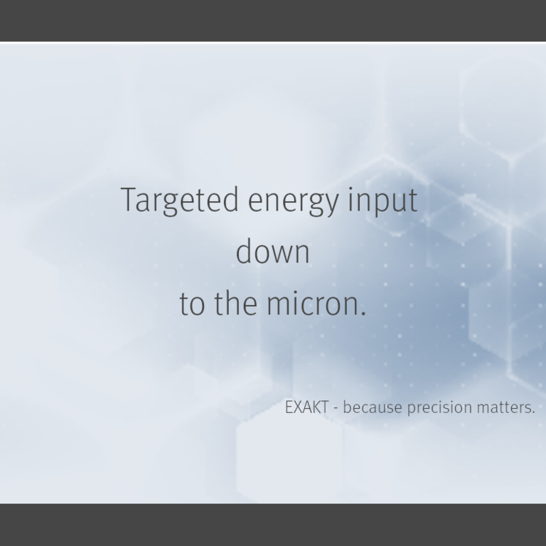 EXAKT targeted energy input